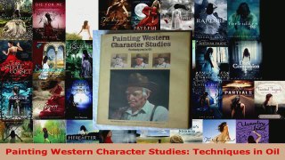 Read  Painting Western Character Studies Techniques in Oil PDF Free
