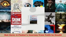 Read  Not Sure A Pastors Journey from Faith to Doubt Ebook Free