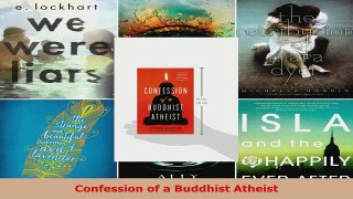 Read  Confession of a Buddhist Atheist EBooks Online