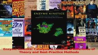 PDF Download  Enzyme Kinetics Catalysis  Control A Reference of Theory and BestPractice Methods PDF Online