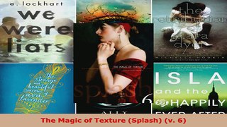 Read  The Magic of Texture Splash v 6 EBooks Online