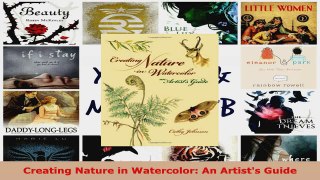 Read  Creating Nature in Watercolor An Artists Guide EBooks Online