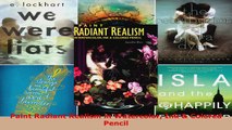 Read  Paint Radiant Realism in Watercolor Ink  Colored Pencil Ebook Free
