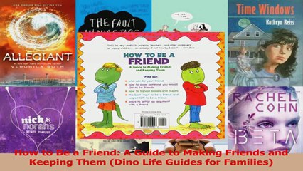 PDF Download  How to Be a Friend A Guide to Making Friends and Keeping Them Dino Life Guides for PDF Full Ebook