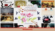 PDF Download  Watercolors in a Weekend  Flowers Watercolours in a Weekend Download Online