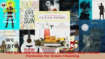 Read  The Naturally Clean Home 150 SuperEasy Herbal Formulas for Green Cleaning Ebook Free