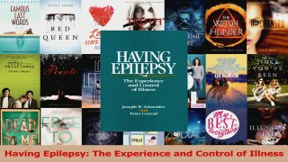 Download  Having Epilepsy The Experience and Control of Illness PDF Free