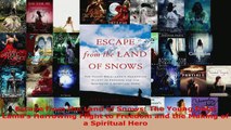 Read  Escape from the Land of Snows The Young Dalai Lamas Harrowing Flight to Freedom and the PDF Online