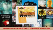 Read  Watercolor Pencils Artists Questions Answered EBooks Online
