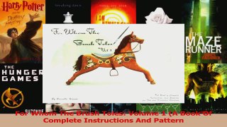 Download  For Whom The Brush Toles Volume 1 A Book Of Complete Instructions And Pattern PDF Online