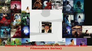 Download  Robert Rodriguez Interviews Conversations with Filmmakers Series EBooks Online