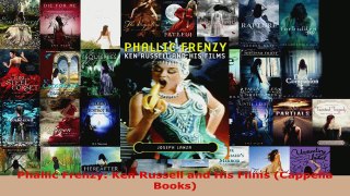 Read  Phallic Frenzy Ken Russell and His Films Cappella Books Ebook Free