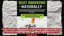 Quit Smoking The Ultimate Guide To Naturally Overcome Severe Smoking Addictions and