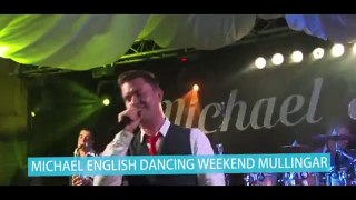Michael English Dancing Weekend - Mullingar April 15-17th 2015