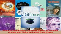 PDF Download  Peace of Mindfulness Everyday Rituals to Conquer Anxiety and Claim Unlimited Inner Peace Download Full Ebook