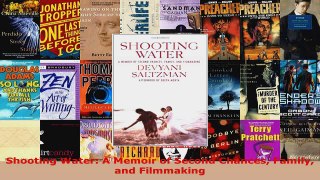 Read  Shooting Water A Memoir of Second Chances Family and Filmmaking Ebook Free