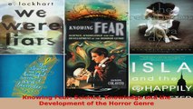 Read  Knowing Fear Science Knowledge and the Development of the Horror Genre PDF Online