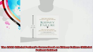 The 2002 Official Patients Sourcebook on Kidney Failure Official Patient Guides