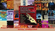 Read  Encyclopedia of Early Television Crime Fighters All Regular Cast Members in American Ebook Free