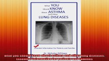 what you should know about asthma and other lung diseases Essential information for