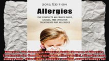 Allergies The Complete Allergies Guide Causes of Allergies Treatments for Common