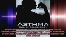 Asthma Relief Made Easy How to Reduce Asthma Attacks Naturally asthma treatment asthma