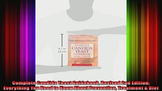 Complete Candida Yeast Guidebook Revised 2nd Edition Everything You Need to Know About