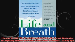 Life and Breath The Breakthrough Guide to the Latest Strategies for Fighting Asthma and