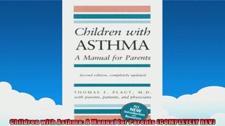 Children with Asthma A Manual for Parents COMPLETELY REV