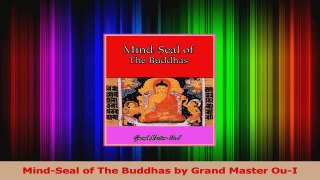 PDF Download  MindSeal of The Buddhas by Grand Master OuI PDF Full Ebook