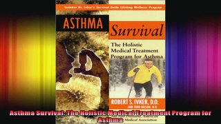Asthma Survival The Holistic Medical Treatment Program for Asthma