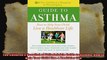 The Childrens Hospital of Philadelphia Guide to Asthma How to Help Your Child Live a