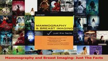 Read  Mammography and Breast Imaging Just The Facts Ebook Free