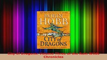 Read  City of Dragons Volume Three of the Rain Wilds Chronicles Ebook Free