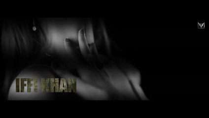 IFFI KHAN I Naked I Mannan Music I updated Music Video