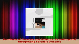 PDF Download  Handbook of Firearms and Ballistics Examining and Interpreting Forensic Evidence PDF Full Ebook