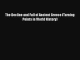 Download Der Niedergang des Antiken Griechenland Wendepunkt in der Weltgeschichte Ebook Auf