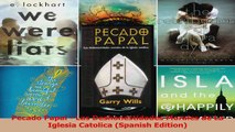 Pecado Papal  Las Deshonestidades Morales de La Iglesia Catolica Spanish Edition Read Online