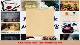 Read  Charlotte and The White Horse Ebook Free