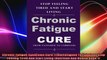 Chronic Fatigue Syndrome Cure From Fatigued To Fabulous Stop Feeling Tired And Start