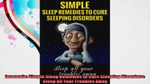 Insomnia Simple Sleep Remedies to Cure Sleeping Disorders Sleep All Your Troubles Away