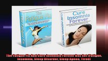 The Fatigue Fix And Cure Insomnia Forever Box Set Fatigue Insomnia Sleep Disorder Sleep