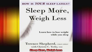 Sleep More Weigh Less