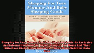 Sleeping For Two Mommy And Baby Sleeping Guide An Exclusive And Informative Guide On