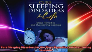 Cure Sleeping Disorders for LifeSleep Remedies and Overcoming Insomnia