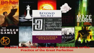 Download  Beyond Secret The Upadesha of Vairochana on the Practice of the Great Perfection EBooks Online