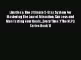 Limitless: The Ultimate 5-Step System For Mastering The Law of Attraction Success and Manifesting