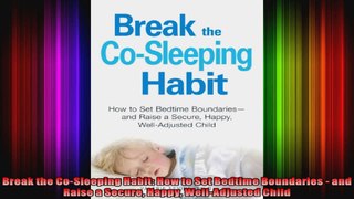 Break the CoSleeping Habit How to Set Bedtime Boundaries  and Raise a Secure Happy