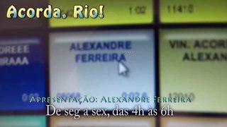 ALEXANDRE FERREIRA - CHAMADA ACORDA RIO - RÁDIO GLOBO RIO