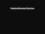 Planting Missional Churches [Read] Full Ebook